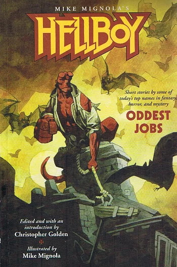 Hellboy: Oddest Jobs (Hellboy: Odd Jobs (anthologies)) by Christopher Golden, Mike Mignola