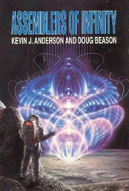 Assemblers of Infinity by Kevin J. Anderson, Doug Beason