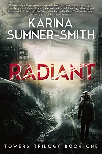 Radiant (Towers Trilogy #1) by Karina Sumner-Smith