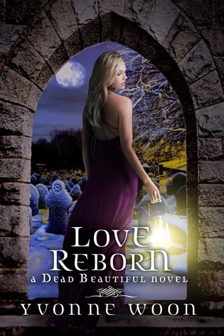 Love Reborn (Dead Beautiful #3) by Yvonne Woon