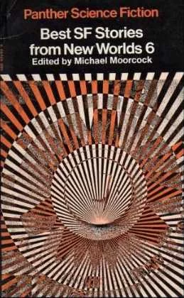 Best S.F. Stories from New Worlds 6 (Best S.F. Stories from New Worlds #6) by Michael Moorcock
