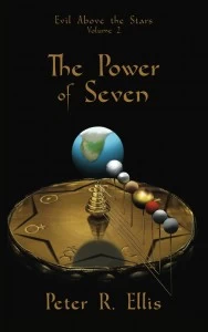 The Power of Seven (Evil Above the Stars #2) by Peter R. Ellis
