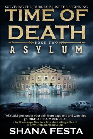 Time of Death: Asylum (Time of Death #2) by Shana Festa