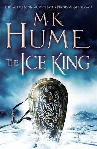 The Ice King (Twilight of the Celts #3) by M. K. Hume