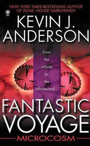 Fantastic Voyage: Microcosm by Kevin J. Anderson