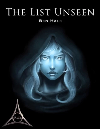 The List Unseen (The Chronicles of Lumineia: The Second Draeken War #4) by Ben Hale