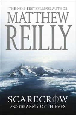 Scarecrow and the Army of Thieves (Shane Schofield #5) by Matthew Reilly
