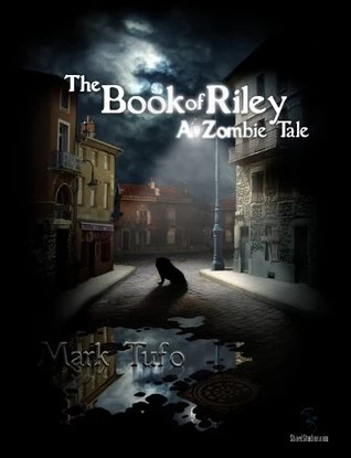 The Book of Riley: A Zombie Tale