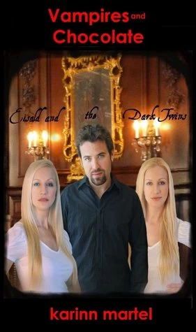Eisald and the Dark Twins (Vampires and Chocolate #2) by Karinn Martel