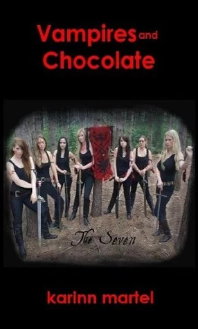 The Seven (Vampires and Chocolate #3) by Karinn Martel