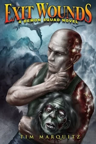 Exit Wounds (Demon Squad #7) by Tim Marquitz
