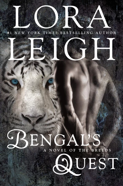 Bengal's Quest (The Breeds #30) by Lora Leigh