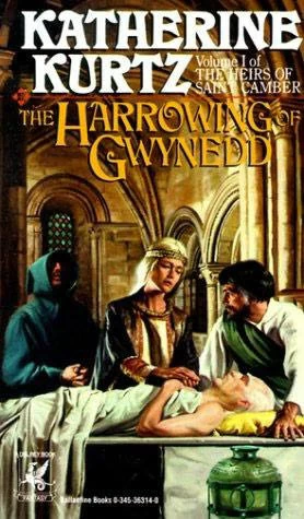 The Harrowing of Gwynedd (The Heirs of Saint Camber #1) by Katherine Kurtz
