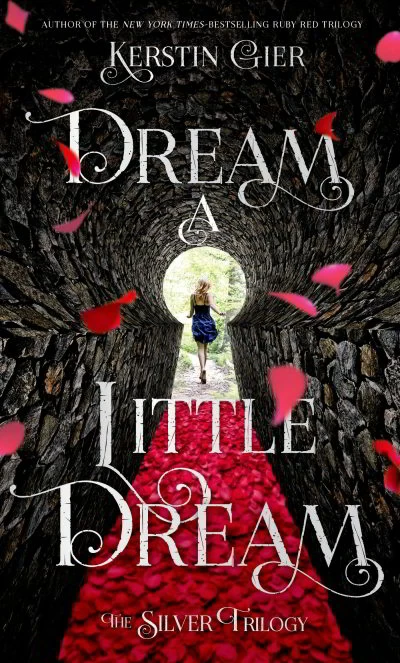 Dream a Little Dream (The Silver Trilogy #1) by Kerstin Gier