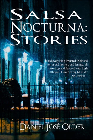 Salsa Nocturna: Stories by Daniel José Older