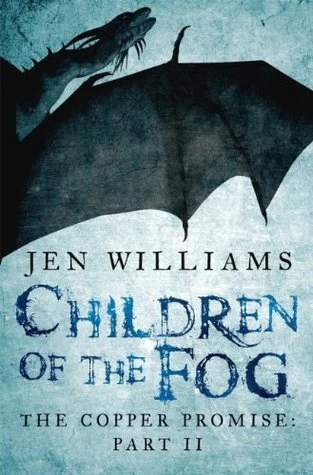 The Copper Promise: Part II - Children of the Fog (Copper Cat) by Jen Williams