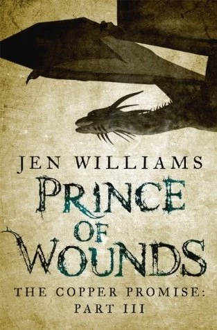The Copper Promise: Part III - Prince of Wounds (Copper Cat) by Jen Williams