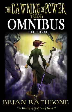The Dawning of Power: Omnibus Edition (The Dawning of Power) by Brian Rathbone