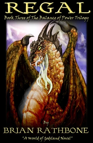 Regal (The Balance of Power #3) by Brian Rathbone