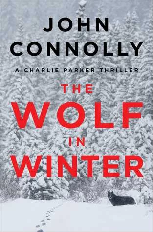 The Wolf in Winter (Charlie Parker #12) by John Connolly