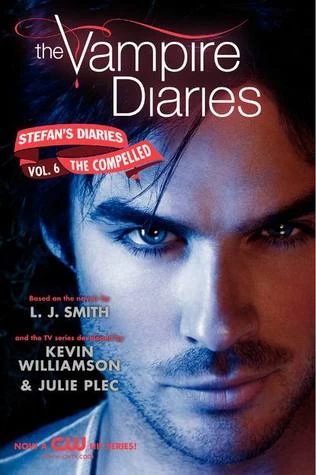 The Compelled (The Vampire Diaries: Stefan's Diaries #6) by L. J. Smith