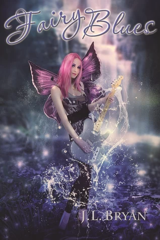 Fairy Blues (Songs of Magic #2) by J. L. Bryan