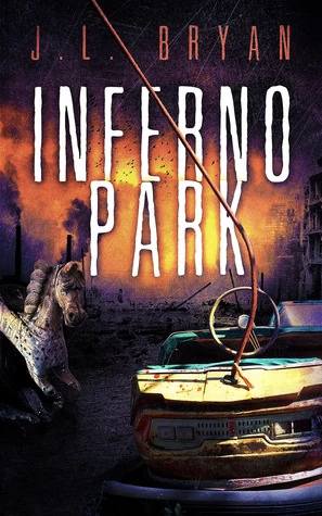 Inferno Park by J. L. Bryan