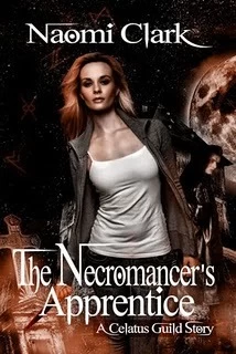 The Necromancer's Apprentice (Celatus Guild) by Naomi Clark