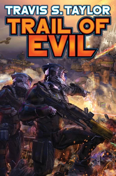 Trail of Evil (Tau Ceti Agenda #4) by Travis S. Taylor