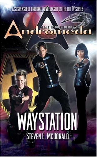 Waystation (Gene Roddenberry's Andromeda #3) by Steven E. McDonald