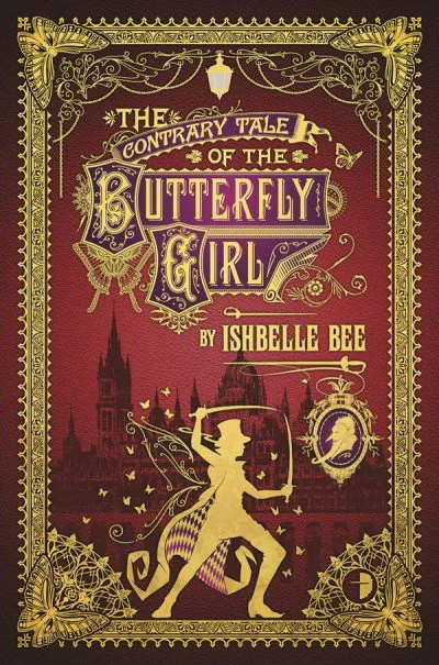 The Contrary Tale of the Butterfly Girl (The Peculiar Adventures of John Loveheart, Esq. #2) by Ishbelle Bee