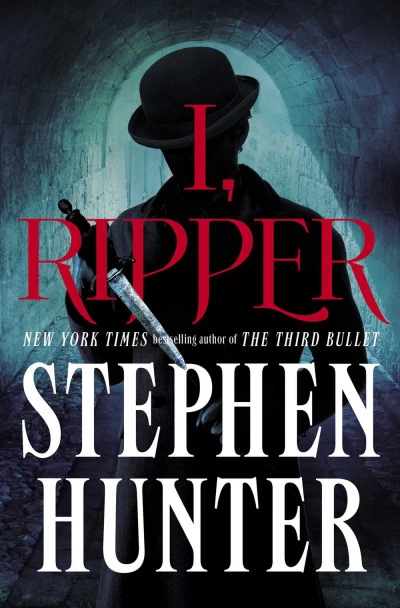 I, Ripper by Stephen Hunter