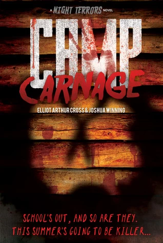 Camp Carnage by Josh Winning, Elliot Arthur Cross