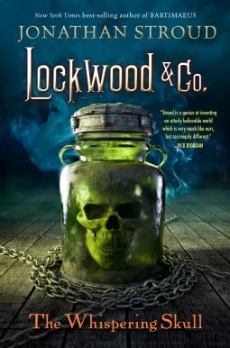 The Whispering Skull (Lockwood & Co. #2) by Jonathan Stroud