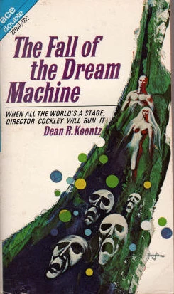 The Fall of the Dream Machine by Dean Koontz