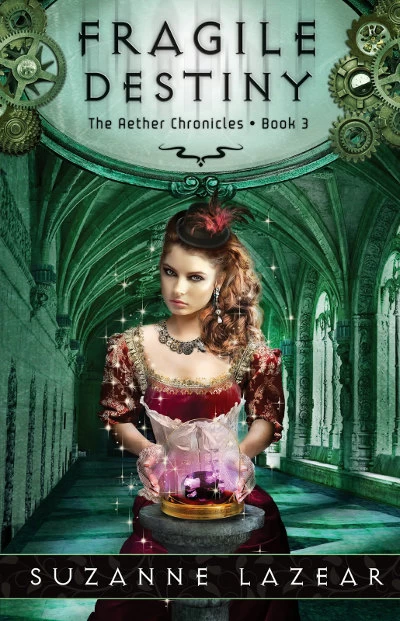 Fragile Destiny (The Aether Chronicles #3) by Suzanne Lazear