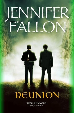 Reunion (Rift Runners #3) by Jennifer Fallon