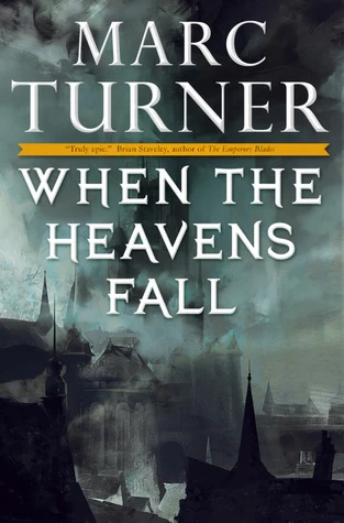 When the Heavens Fall (The Chronicles of the Exile #1) by Marc Turner