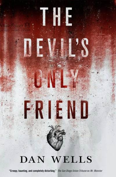 The Devil's Only Friend (John Cleaver #4) by Dan Wells