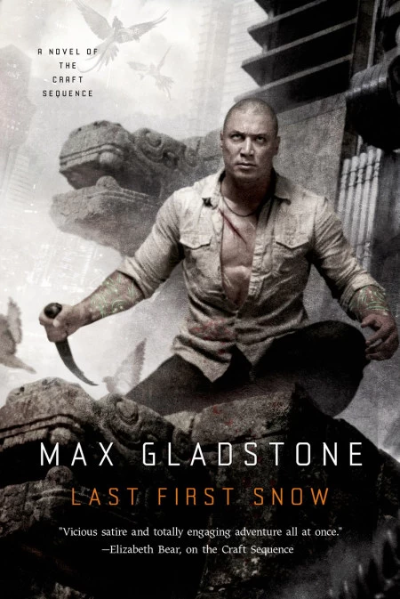 Last First Snow (Craft Sequence #4) by Max Gladstone
