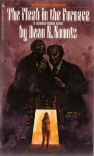 The Flesh in the Furnace by Dean Koontz