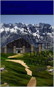 Battle Mage: The Dark Mage (Tales of Alus) by Donald L. Wigboldy Jr.