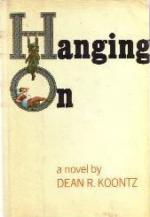 Hanging On by Dean Koontz