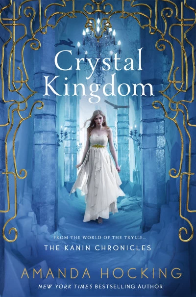 Crystal Kingdom (The Kanin Chronicles #3) by Amanda Hocking