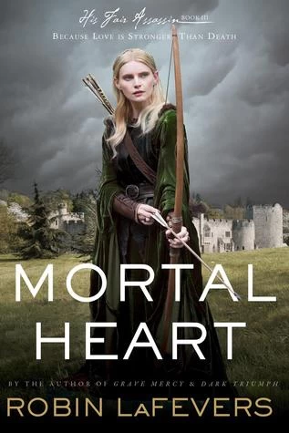 Mortal Heart (His Fair Assassin #3) by R. L. LaFevers