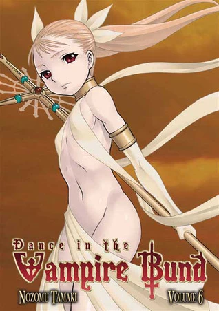 Dance in the Vampire Bund: Volume 6 (Dance in the Vampire Bund #6) by Nozomu Tamaki