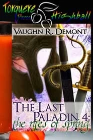 The Rites of Spring (The Last Paladin #4) by Vaughn R. Demont