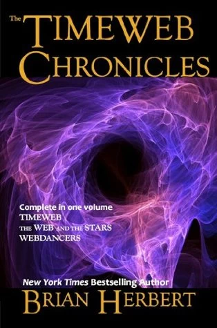 The Timeweb Chronicles (Timeweb Chronicles) by Brian Herbert