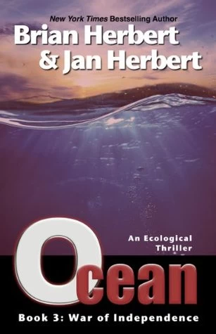 War of Independence (The Ocean Cycle #3) by Brian Herbert, Jan Herbert