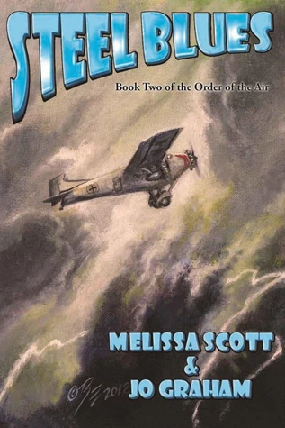 Steel Blues (The Order of the Air #2) by Jo Graham, Melissa Scott